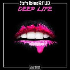 Stefre Roland FiLLiX - Deep Life
