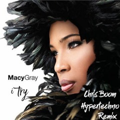 Macy Gray - I Try (Chris Boom Hypertechno Remix).mp3