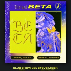 Club Chow b2b Steve Mizek | Beta20