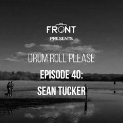 Episode 40: Sean Tucker