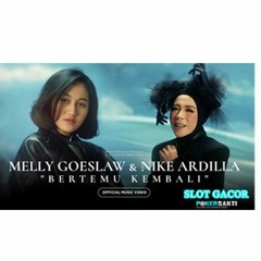 Bertemu Kembali - Melly Goeslaw & Nike Ardilla