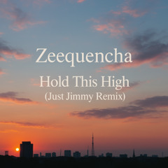 Hold This High (Just Jimmy Remix)