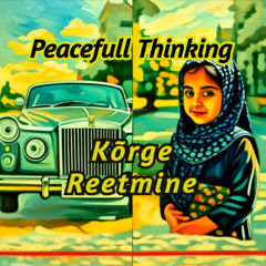 Kõrge Reetmine - Peacefull Thinking