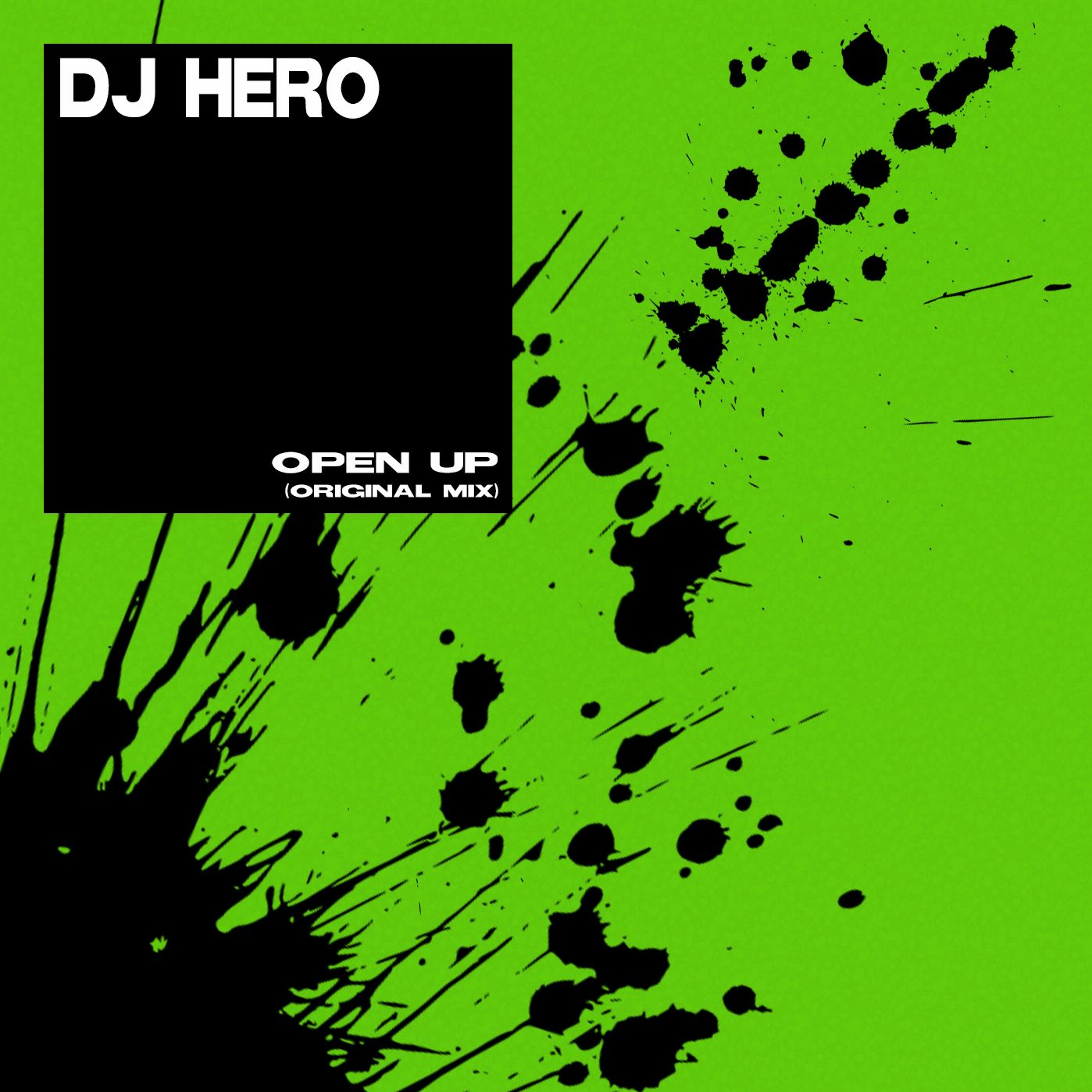 DJ Hero - Open Up (Original Mix) episode artwork