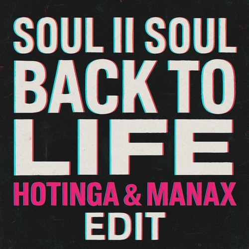Soul II Soul - Back To Life (Hotinga & Manax Edit)