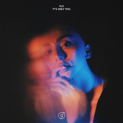 VLX - It's Only You