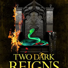 VIEW PDF 🖌️ Two Dark Reigns by  Kendare Blake PDF EBOOK EPUB KINDLE