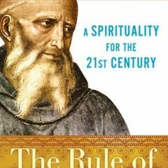 Get [EBOOK EPUB KINDLE PDF] The Rule of Benedict: A Spirituality for the 21st Century