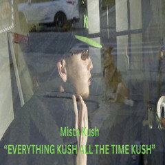 mista kush onna east style'