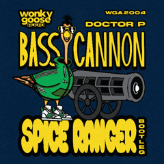 Doctor P - Bass Cannon (Spice Ranger Bootleg) - [FREE DL]