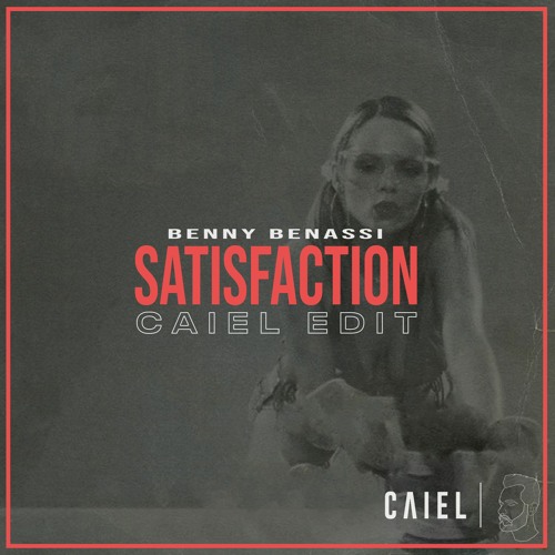 Benny Benassi - Satisfaction (CAIEL Edit)