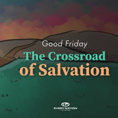 Crossroad Easter Series - The Crossroad Of Salvation - Christian Lubbe