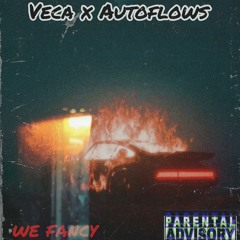 Veca - WE FANCY (3s Anthem) ft. Autoflows prod. Puch'K