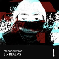 BTS Podcast 205 - Six Realms