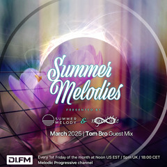 Summer Melodies on DI.FM - March 2025 with myni8hte & Guest Mix from Tom Bro