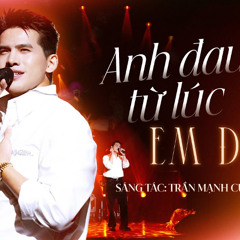 Anh Đau Từ Lúc Em Đi (Live Performance) - Quốc Thiên ｜ ST： Trần Mạnh Cường ｜ Live At