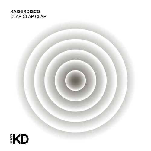 Kaiserdisco - Clap Clap Clap - KD Music 070