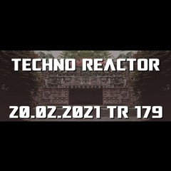 TR-179-Juergen-Lapuse-Techno-Reactor-2021-02-20