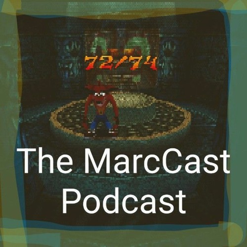MarcCast Podcast Episode 3 - Life is a Video Game