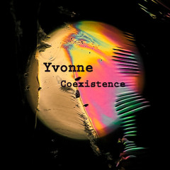 Yvonne - Coexistence (Original Mix) FREE DL
