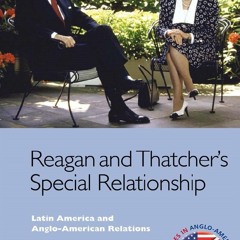 [Book] R.E.A.D Online Reagan and Thatcher's Special Relationship: Latin America and