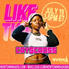 Like That World 008: cry$cross Guest Mix [Newtown Radio] (7.19.21)
