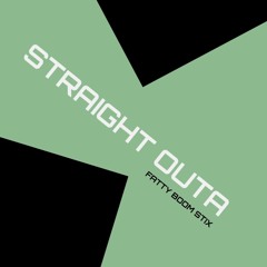 STRAIGHT OUTA