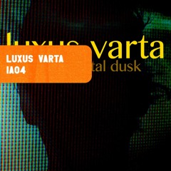 PREMIERE : Luxus Varta - Stereo Crime [IA04]