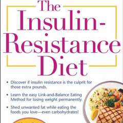Ebook The Insulin-Resistance Diet--Revised and Updated: How to Turn Off Your Body's Fat-Making M