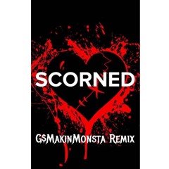 G$MakinMonsta - Scorned (SWV Remix)