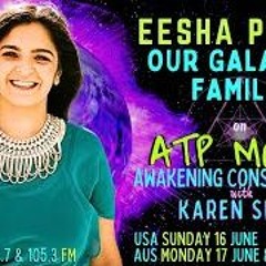 Galactic Ambassador Eesha Patel On ATP Media With KAren Swain