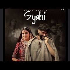 Syahi (Official Song) Sinta Bhai | Gold E Gill | Mahi Dhaka | MP Sega