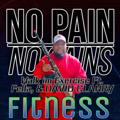 WALK IM EXERCISE (Ft. Fella & David G )