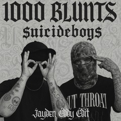 1000 Blunts - $uicideboy$ (Jayden Eddy edit)