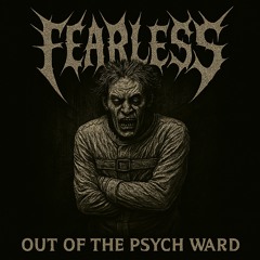 Out of The Psych Ward