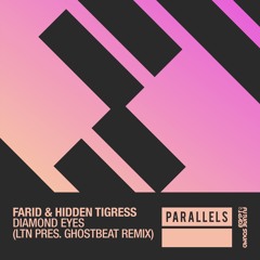 Farid & Hidden Tigress - Diamond Eyes (LTN Pres. Ghostbeat Remix)
