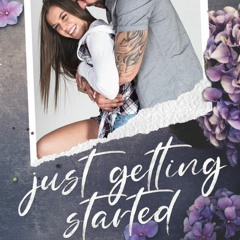 Document: Just Getting Started by Kaylee Ryan