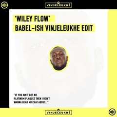 WILEY FLOW (BABEL-ISH 'VINJELEUKHE' EDIT)