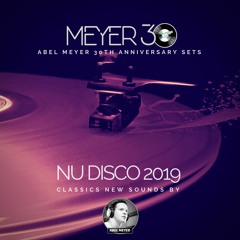 Abel Meyer - Nu Disco 2019 (Meyer 30th Anniversary Edition)