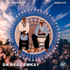 Slow Sessions 275 Mixed by Da Real Emkay (ZA)