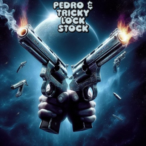 Pedro & Tricky D - Lock Stock