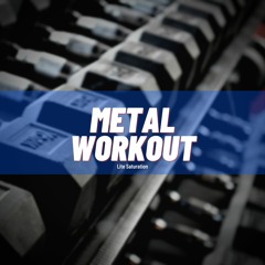Metal Workout