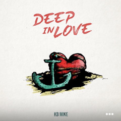 KB Mike- Deep In Love (fast)