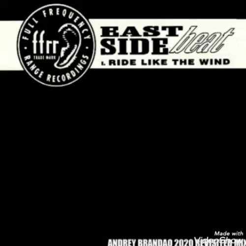 East Side Beat - Ride Like The Wind (Andrey Brandao 2020 Revisited Mix)