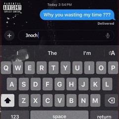 3NOCH - Waste My Time [ video on Youtube]
