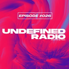 Undefined Radio #026 | Anyma, Kevin De Vries, Oliver Koletzki, Mike Tohr, Angara, KAS:ST, Coeus