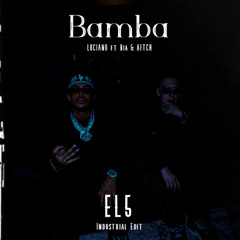 EL5 - Bamba (Industrial Edit)