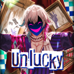 UNLUCKY（Instrumental）
