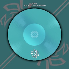 Tyga - Rack City (2GU Remix)