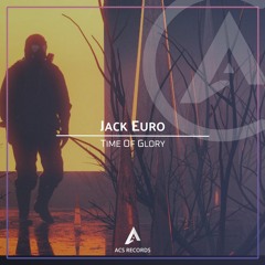 Jack Euro - Time Of Glory